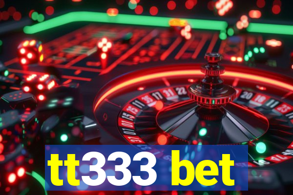 tt333 bet